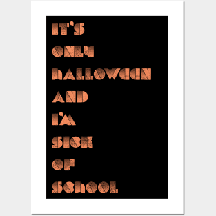 Halloween Sick of School Posters and Art